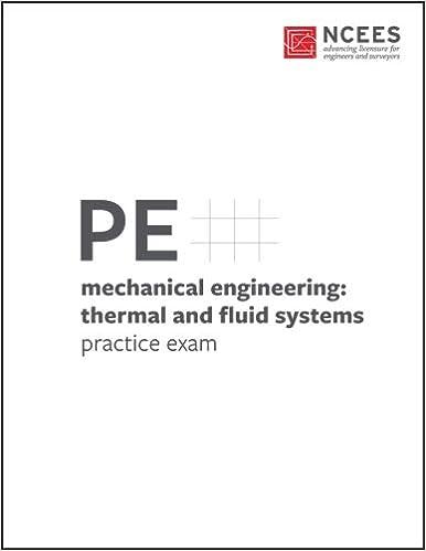pe mechanical engineering thermal and fluid systems practice exam 1st edition national council of examiners