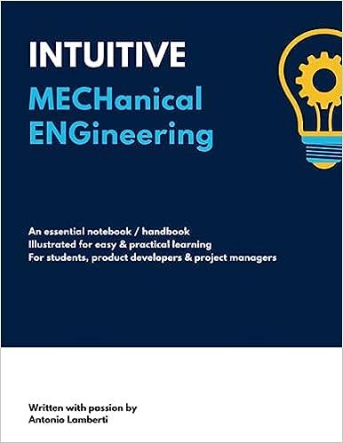 intuitive mechanical engineering 1st edition mr antonio lamberti b0c9s149kf, 979-8398716535