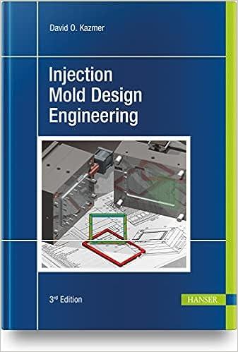 injection mold design engineering 3rd edition david o. kazmer 1569908915, 978-1569908914