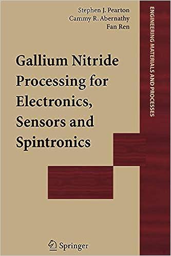 gallium nitride processing for electronics sensors and spintronics 1st edition stephen j. pearton, cammy r.