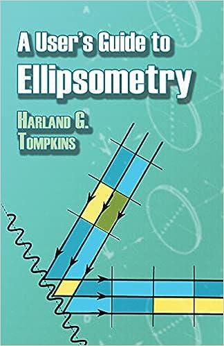 a users guide to ellipsometry 1st edition harland g. tompkins 0486450287, 978-0486450285