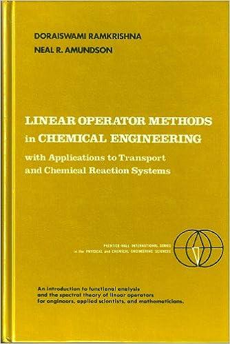 linear operator methods in chemical engineering with applications to transport and chemical reaction systems