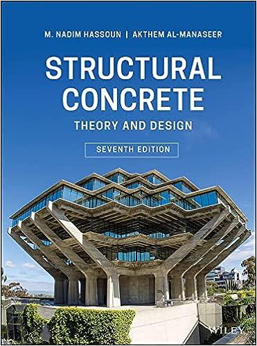 structural concrete theory and design 7th edition m. nadim hassoun, akthem al-manaseer 1119605113,