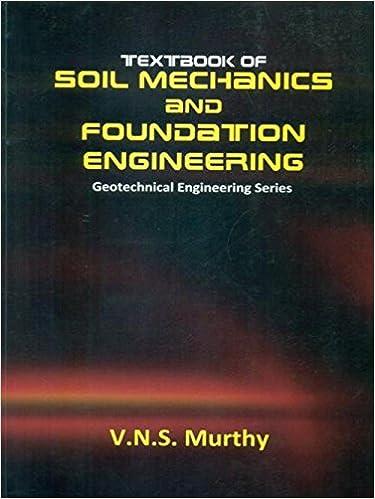 textbook of soil mechanics and foundation engineering geotechnical engineering series 1st edition v.n.s.