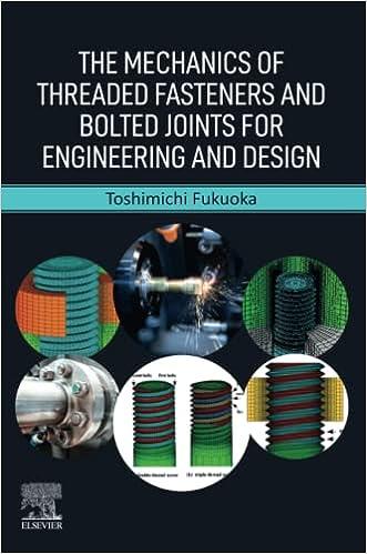 the mechanics of threaded fasteners and bolted joints for engineering and design 1st edition toshimichi