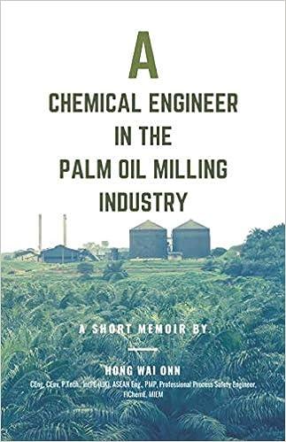 a chemical engineer in the palm oil milling industry 1st edition hong wai onn 9671818803, 978-9671818800