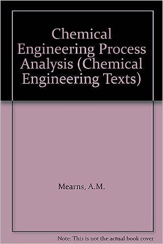 chemical engineering process analysis chemical engineering texts 1st edition a. m. mearns 0050018868,