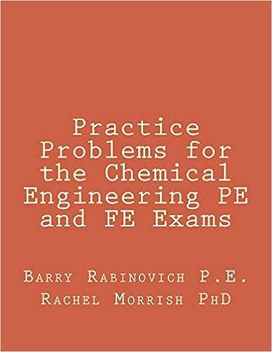 practice problems for the chemical engineering pe and fe exams 1st edition barry rabinovich p.e, rachel