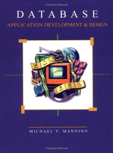 database application development and design 1st edition michael v. mannino 0072463678, 978-0072463675