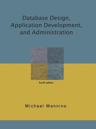 database design application development and administration 4th edition michael v. mannino 0615231047,