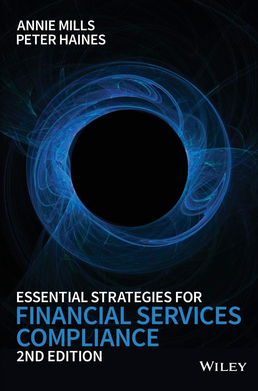 essential strategies for financial services compliance 2nd edition annie mills, peter haines 1118906136,