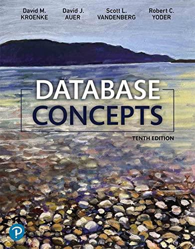 database concepts 10th edition david kroenke, david auer, scott vandenberg, robert yoder 0137916787,