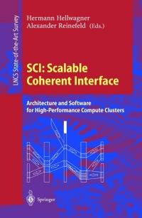 SCI Scalable Coherent Interface Architecture And Software For High Performance Compute Clusters