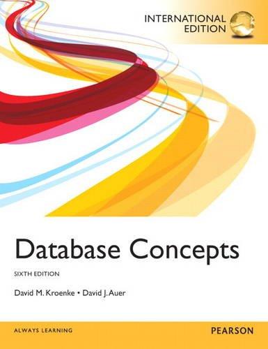 database concepts international edition 6th edition international edition david m. kroenke 0133098222,