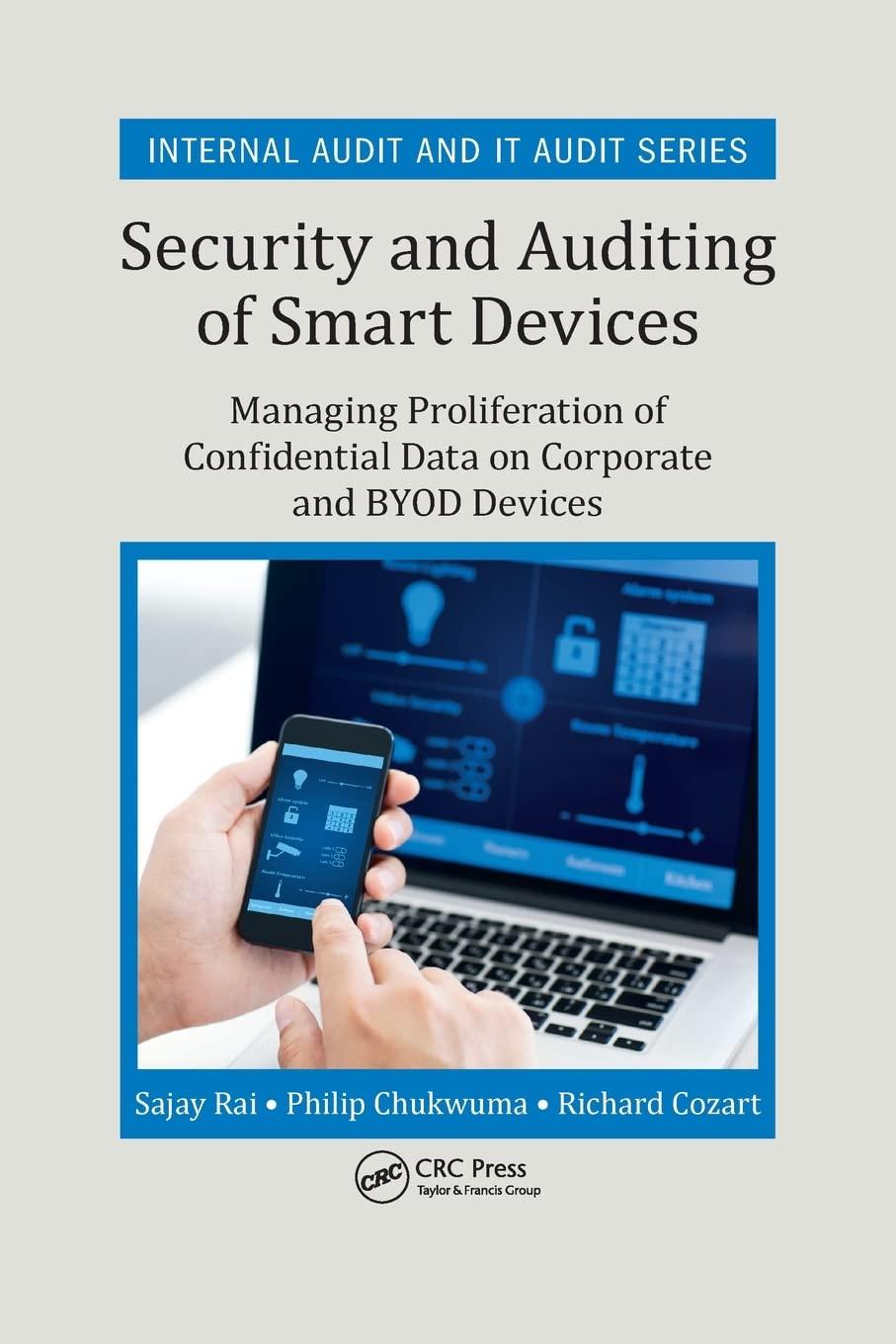 security and auditing of smart devices 1st edition sajay rai, philip chukwuma, richard cozart 0367567997,