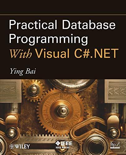 practical database programming with visual c# .net 1st edition ying bai 0470467274, 978-0470467275