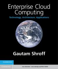 enterprise cloud computing technology architecture applications 1st edition gautam shroff 0521137357,