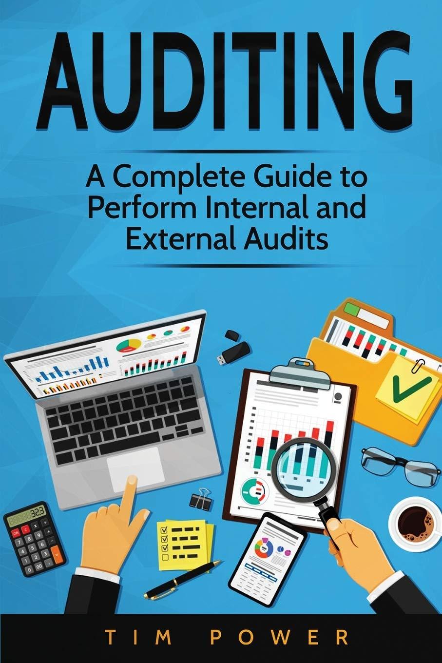 auditing a complete guide to perform internal and external audits 1st edition tim power 1801490031,