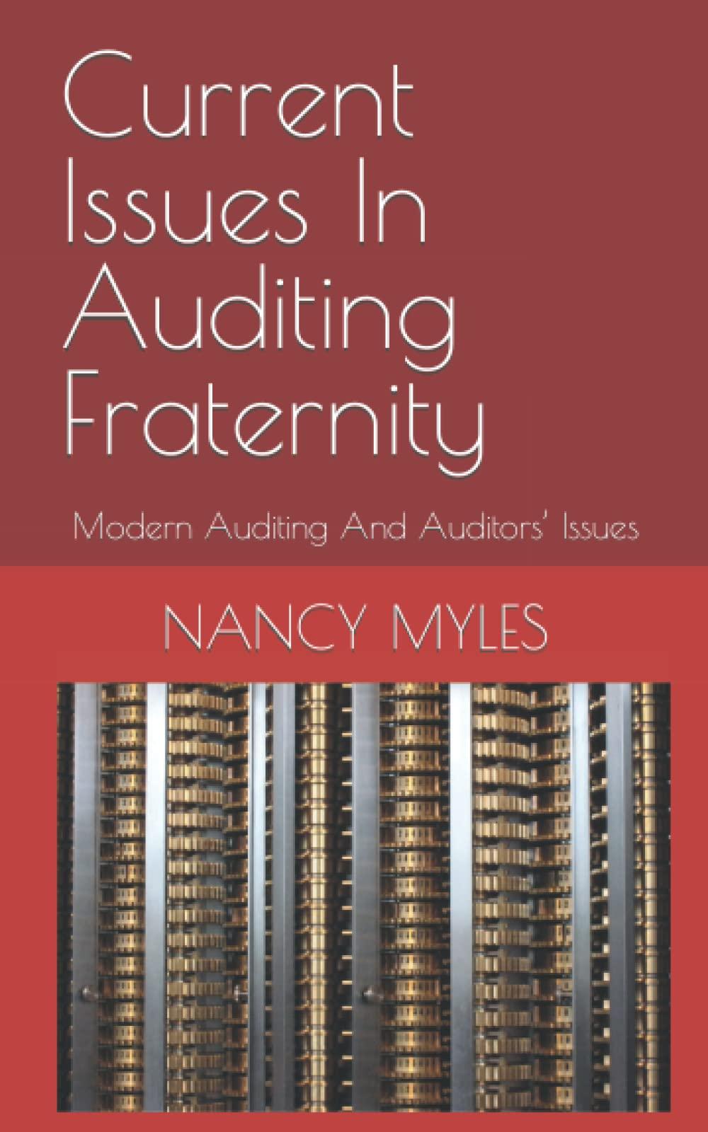 current issues in auditing fraternity modern auditing and auditors issues 1st edition nancy myle b0bcsdpymd,