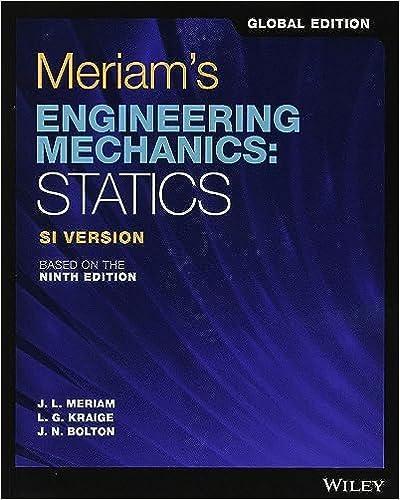 meriams engineering mechanics statics si version 9th edition james l. meriam, l. g. kraige, j. n. bolton