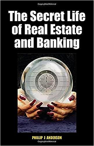 the secret life of real estate and banking 1st edition phillip j. anderson 978-0856832635