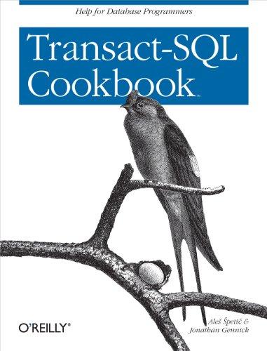 transact sql cookbook help for database programmers 1st edition ales spetic, jonathan gennick 1565927567,