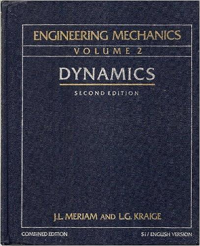 engineering mechanics volume 2 dynamics 2nd edition j. l. & l. g. kraige meriam b002lpnsz6, 978-8184896497