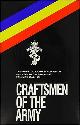 craftsman of the army the story of the royal electrical and mechanical engineers 1969-1992 1st edition