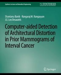 computer aided detection of architectural distortion in prior mammograms of interval cancer 1st edition