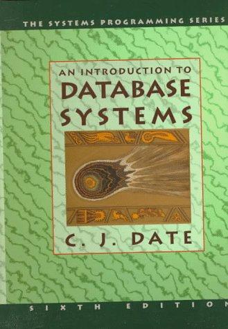 an introduction to database systems 6th edition c. j. date 020154329x, 978-0201543292