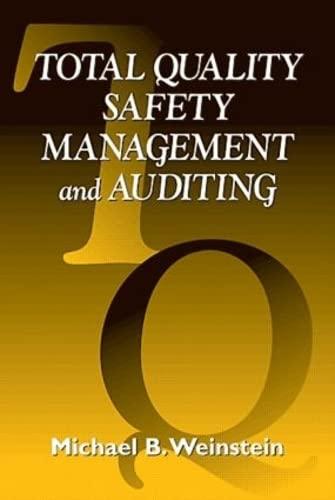 total quality safety management and auditing 1st edition michael b. weinstein 1566702836, 978-1566702836