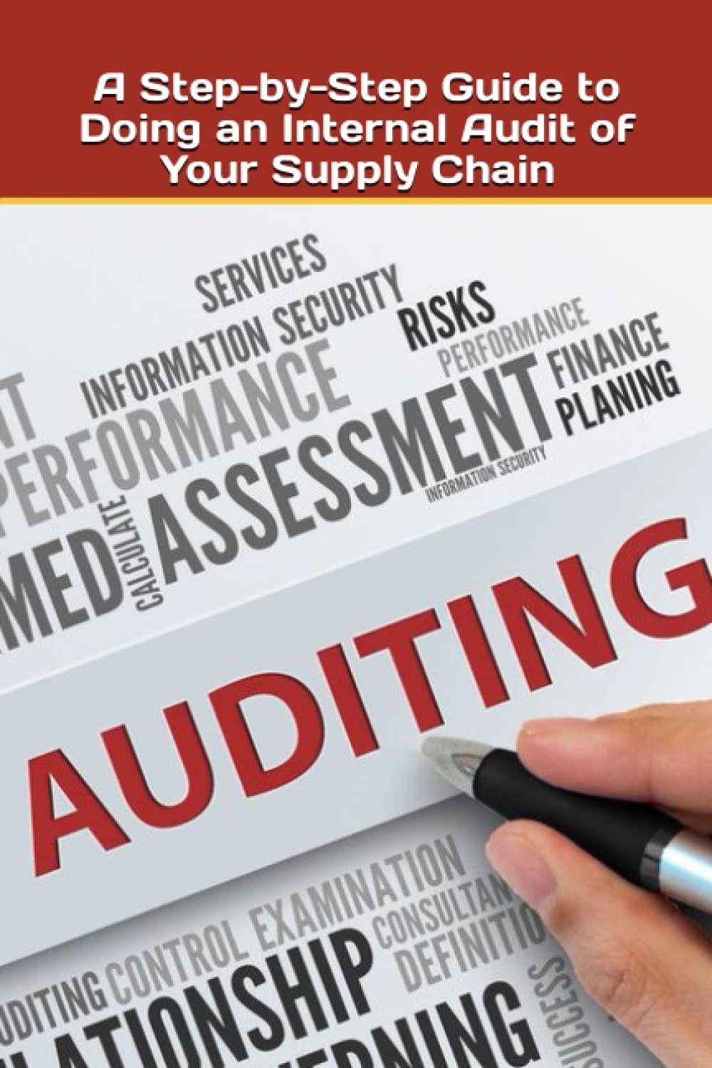 a step by step guide to doing an internal audit of your supply chain 1st edition barden gonzalez b0bzfcvlbr,