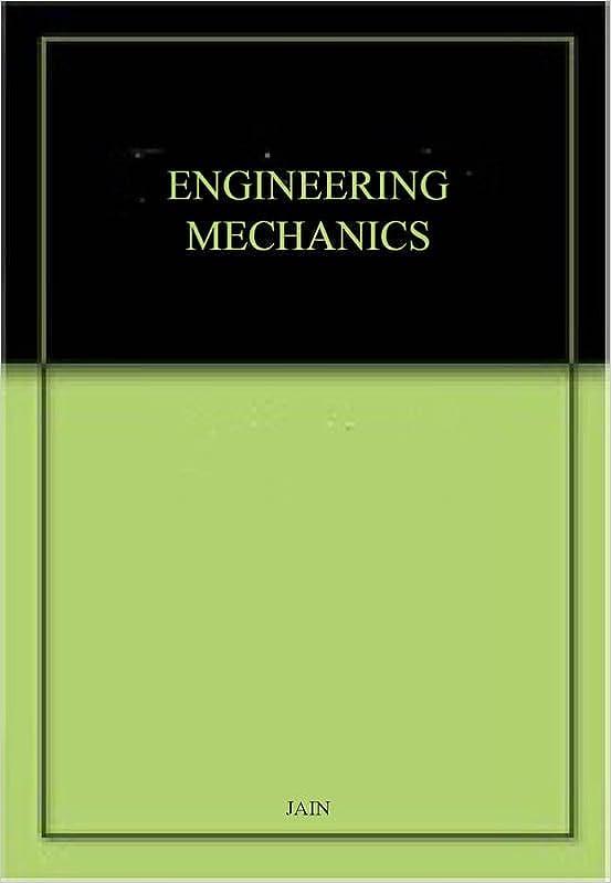 engineering mechanical 1st edition jain 8184925859, 978-8184925852