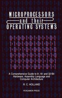 microprocessors and their operating systems 1st edition r. c. holland 0080371892, 9780080371894