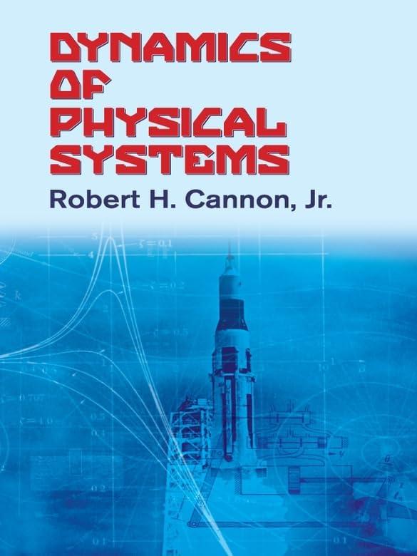 dynamics of physical systems 1st edition robert h. cannon jr 3540906266, 978-3540906261