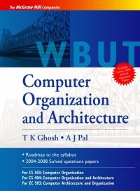 computer organization and architecture 1st edition t. ghosh,  a. pal 0070083339, 9780070083332