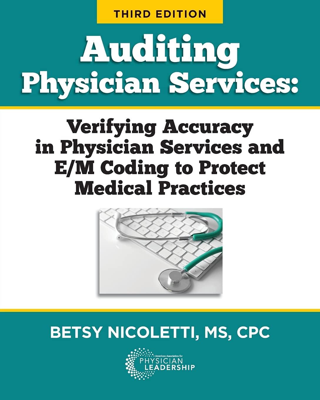 auditing physician services verifying accuracy in physician services and e m coding to protect medical