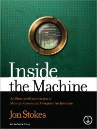 inside the machine an illustrated introduction to microprocessors and computer architecture 1st edition jon