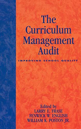 the curriculum management audit 1st edition larry e. frase, fenwick w. english, william k. poston 0810839318,