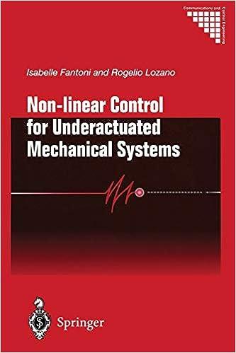 non linear control for underactuated mechanical systems 1st edition isabelle fantoni, rogelio lozano