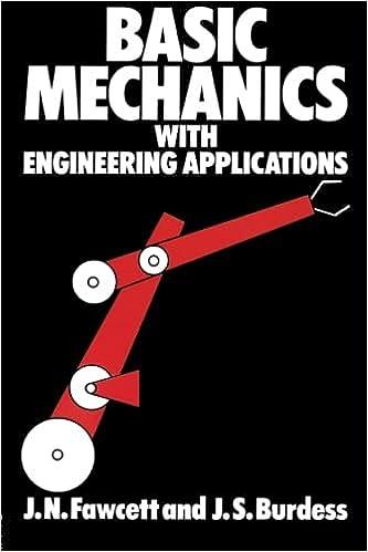basic mechanics with engineering applications 1st edition j. jones, j. burdess, j.n. fawcett 0415503175,