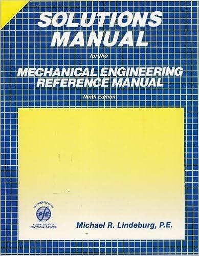 solutions manual for the mechanical engineering reference manual 9th edition michael r. lindeburg 912045736,