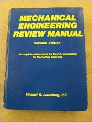 mechanical engineering review manual a complete review course for the pe examination for mechanical engineers