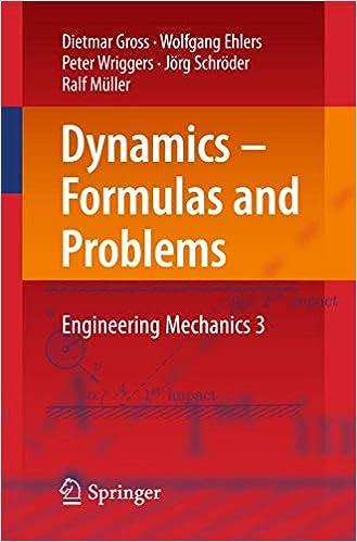 dynamics formulas and problems engineering mechanics 3 1st edition dietmar gross, wolfgang ehlers, peter