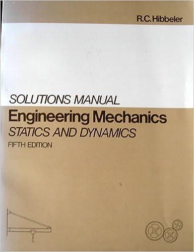 solutions manual engineering mechanics statics and dynamics 5th edition r.c. hibbeler b000osm6uk,