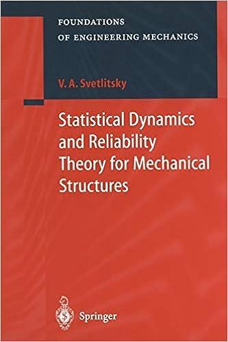 foundations of engineering mechanics statistical dynamics and reliability theory for mechanical structures