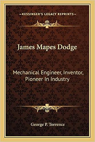 james mapes dodge mechanical engineer inventor pioneer in industry 1st edition george p. torrence 1162988657,