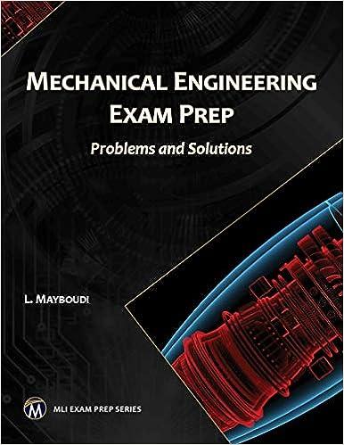 mechanical engineering exam prep problems and solutions 1st edition layla s. mayboudi 1683921348,