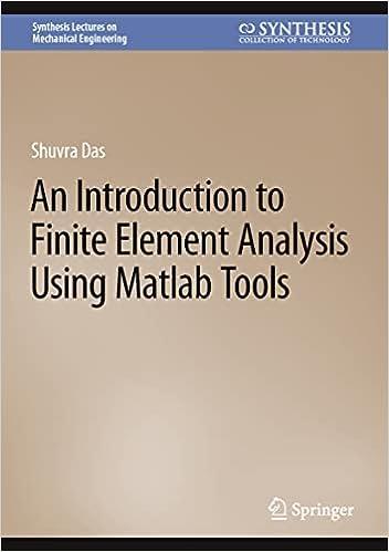an introduction to finite element analysis using matlab tools 1st edition shuvra das 3031175395,