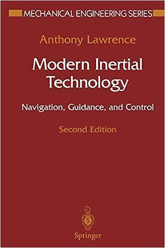 modern inertial technology navigation guidance and control 2nd edition anthony lawrence 1461272580,